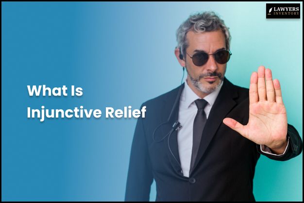 What Is Injunctive Relief?