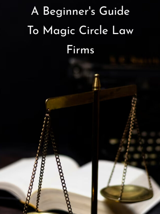 What Are Magic Circle Law Firms?