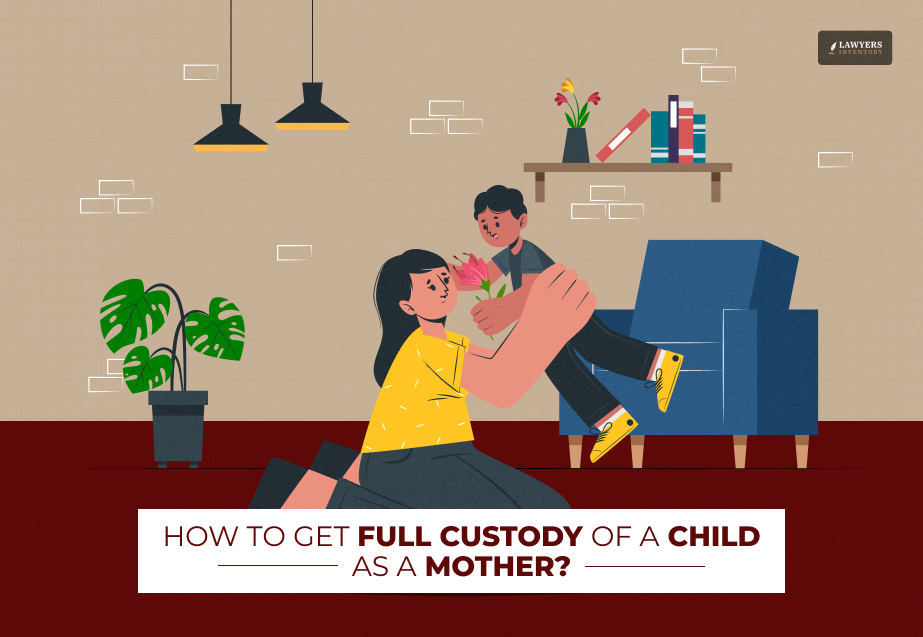 how to get full custody of a child as a mother