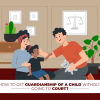 Can You Get the Guardianship of a Child Without Going to Court?