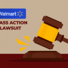 Walmart Class Action Lawsuit: The $45 Million Lawsuit That Has Shaken the Industry