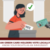 Can Green Card Holders Vote Locally? Know Your Rights as an Immigrant!