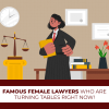 Famous Female Lawyers Who Are Turning Tables Right Now!