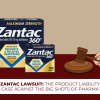 Zantac Lawsuit: The Product Liability Case Against the Big Shots of Pharma