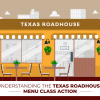 Understanding The Texas Roadhouse Menu Class Action