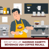 Decaf Mix-Up: Massimo Zanetti Beverage USA Coffee Recall