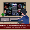 Roblox Class Action Lawsuit: Who Can Help You & What To Do? [Complete Legal Guide]