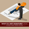 What Is A Wet Signature? Legal Guide And 2026 Rules