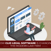 How Clio Legal Software Is Changing The Modern Law Firm