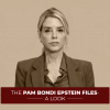The Pam Bondi Epstein Files – A Look