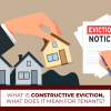 What Is Constructive Eviction, And What Does It Mean For Tenants?
