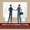 “Time Is Of The Essence” Clause: Complete Guide To Deadlines, Material Breaches, And Contract Enforceability