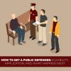 How To Get A Public Defender: Eligibility, Application, And What Happens Next